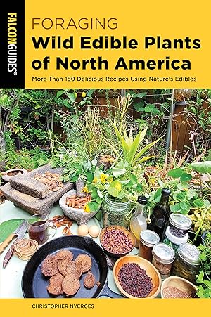 Bild des Verkufers fr Foraging Wild Edible Plants of North America: More Than 150 Delicious Recipes Using Nature\ s Edibles zum Verkauf von moluna