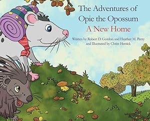 Bild des Verkufers fr The Adventures of Opie the Oppossum: A New Home zum Verkauf von moluna