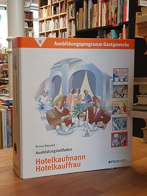 Immagine del venditore per Ausbildungsprogramm Gastgewerbe - Bd. 5: Ausbildungsleitfaden Hotelfachmann, Hotelfachfrau, venduto da Antiquariat Orban & Streu GbR