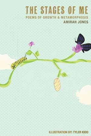 Immagine del venditore per The Stages of Me: Poems of Growth & Metamorphosis venduto da moluna