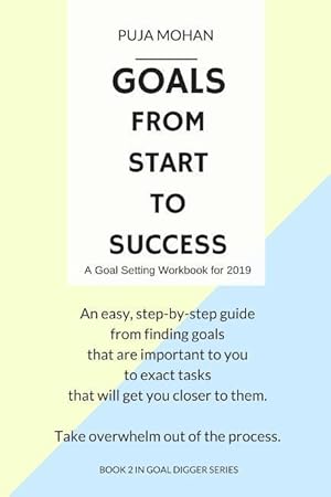 Seller image for Goals, from Start to Success: A Goal Setting Workbook for 2019 for sale by moluna