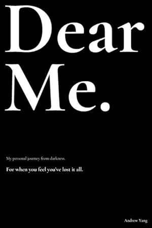Seller image for Dear Me.: My personal journey from darkness. for sale by moluna