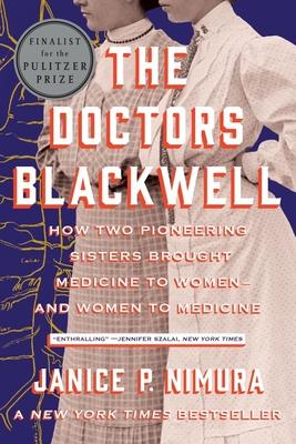Bild des Verkufers fr The Doctors Blackwell: How Two Pioneering Sisters Brought Medicine to Women and Women to Medicine zum Verkauf von moluna