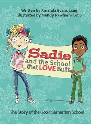 Seller image for Sadie and the School that LOVE Built for sale by moluna