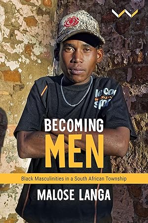 Seller image for Becoming Men: Black Masculinities in a South African Township for sale by moluna