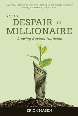 Bild des Verkufers fr From Despair to Millionaire: Growing Beyond Hardship zum Verkauf von moluna