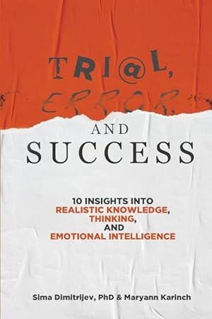 Immagine del venditore per Trial, Error, and Success: 10 Insights into Realistic Knowledge, Thinking, and Emotional Intelligence venduto da moluna