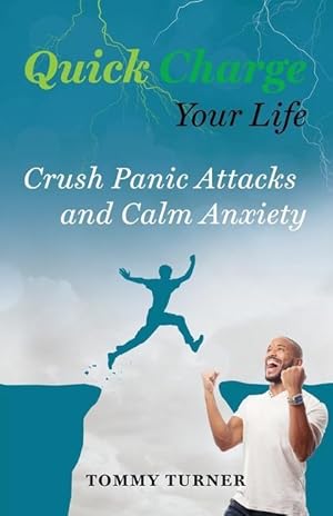 Bild des Verkufers fr Quick Charge Your Life: Crush Panic Attacks and Calm Anxiety zum Verkauf von moluna