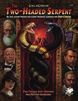 Two-Headed Serpent: A Pulp Cthulhu Campaign for Call of Cthulhu