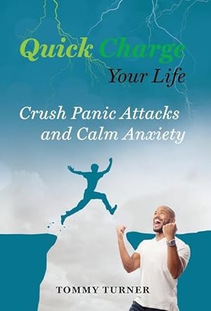 Bild des Verkufers fr Quick Charge Your Life: Crush Panic Attacks and Calm Anxiety zum Verkauf von moluna