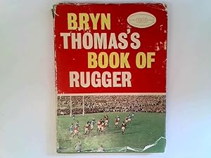 Bild des Verkufers fr Bryn Thomas's Book Of Rugger zum Verkauf von Goldstone Rare Books