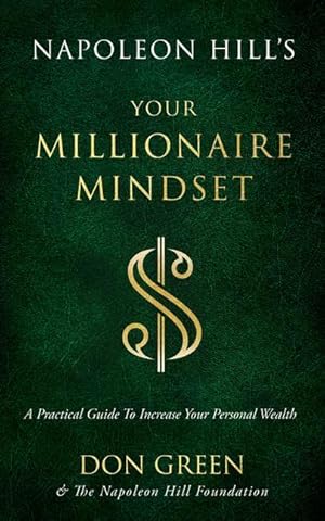 Seller image for Napoleon Hill\ s Your Millionaire Mindset: A Practical Guide to Increase Your Personal Wealth for sale by moluna