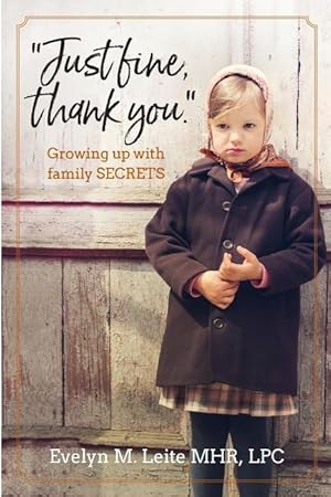 Bild des Verkufers fr Just Fine Thank You\ : Growing Up with Family Secrets zum Verkauf von moluna