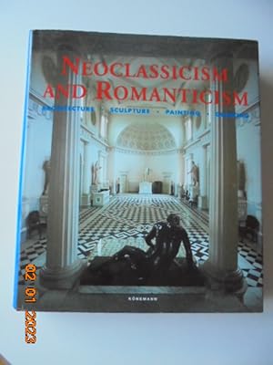 Immagine del venditore per Neoclassicism and Romanticism: Architecture, Sculpture, Painting, Drawing venduto da Les Livres des Limbes