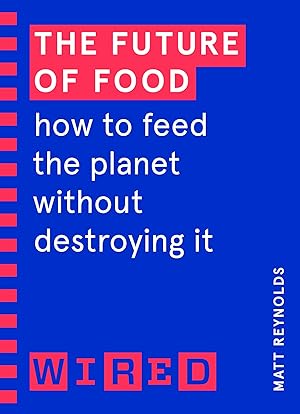 Bild des Verkufers fr The Future of Food (WIRED guides) zum Verkauf von moluna