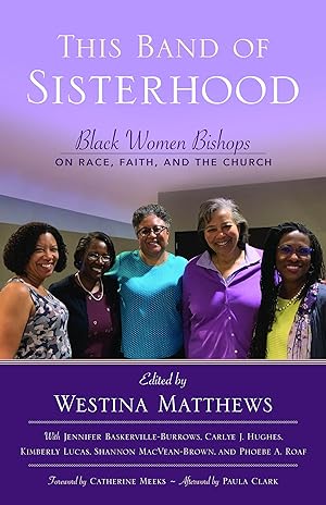 Bild des Verkufers fr This Band of Sisterhood: Black Women Bishops on Race, Faith, and the Church zum Verkauf von moluna