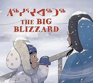 Immagine del venditore per The Big Blizzard: Bilingual Inuktitut and English Edition venduto da moluna