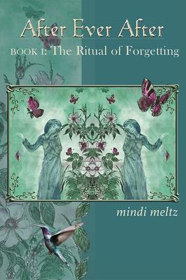 Bild des Verkufers fr After Ever After: The Ritual of Forgetting (Book One of the After Ever After Trilogy) zum Verkauf von moluna