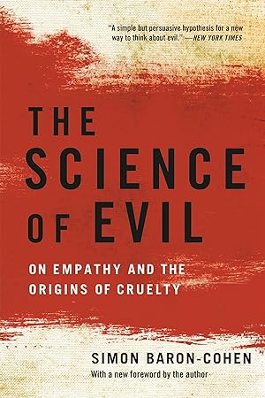 Bild des Verkufers fr The Science of Evil: On Empathy and the Origins of Cruelty zum Verkauf von moluna