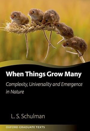 Image du vendeur pour When Things Grow Many: Complexity, Universality, and Emergence in Nature mis en vente par moluna