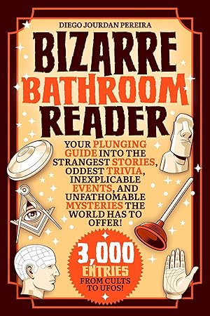 Bild des Verkufers fr Bizarre Bathroom Reader: Your Plunging Guide Into the Strangest Stories, Oddest Trivia, Inexplicable Events, and Unfathomable Mysteries the Wor zum Verkauf von moluna