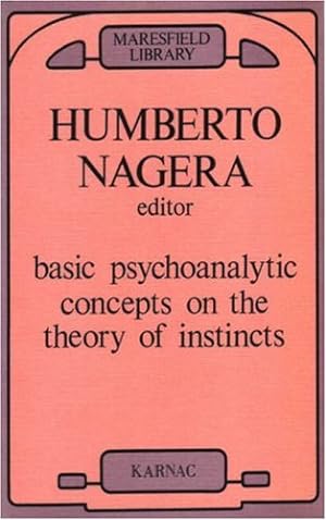 Bild des Verkufers fr Basic Psychoanalytic Concepts on the Theory of Instincts (The Hampstead Clinic Pscyhoanalytic Library) zum Verkauf von WeBuyBooks