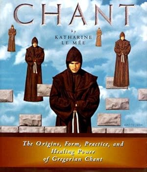 Bild des Verkufers fr Chant: The Origins, Form, Practice, and Healing Power of Gregorian Chant zum Verkauf von WeBuyBooks