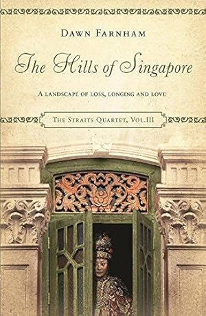 Image du vendeur pour The Hills of Singapore (The Straits Quartet) mis en vente par WeBuyBooks