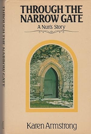 Seller image for Through the Narrow Gate. A nun's story. for sale by judith stinton