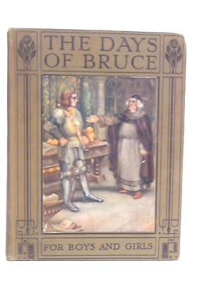 Seller image for The Days of Bruce. Retold for Boys & Girl for sale by World of Rare Books
