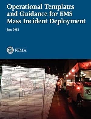 Bild des Verkufers fr Operational Templates and Guidance for EMS Mass Incident Deployment zum Verkauf von moluna