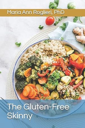 Bild des Verkufers fr The Gluten-Free Skinny: Your Gluten-Free Guide to Weight Loss zum Verkauf von moluna