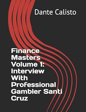 Imagen del vendedor de Finance Masters Volume 1: Interview with Professional Gambler Santi Cruz a la venta por moluna