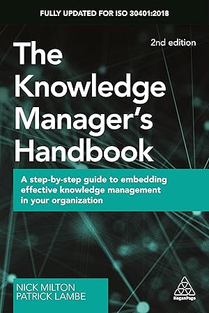 Bild des Verkufers fr The Knowledge Manager\ s Handbook: A Step-By-Step Guide to Embedding Effective Knowledge Management in Your Organization zum Verkauf von moluna