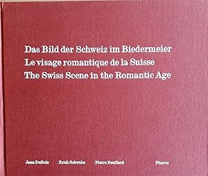 Seller image for Das Bild der Schweiz im Biedermeier / Le visage romantique de la Suisse / The Swiss Scene in the Romantic Age. for sale by Versandantiquariat Ruland & Raetzer