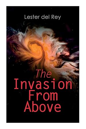 Seller image for The Invasion From Above: Two Alien Invasion Novels: Pursuit & Victory for sale by Redux Books