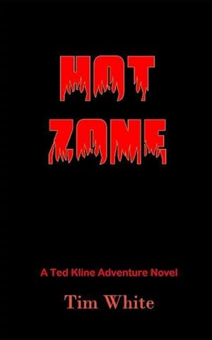 Bild des Verkufers fr Hot Zone: A Sheriff Ted Kline Adventure Novel zum Verkauf von moluna
