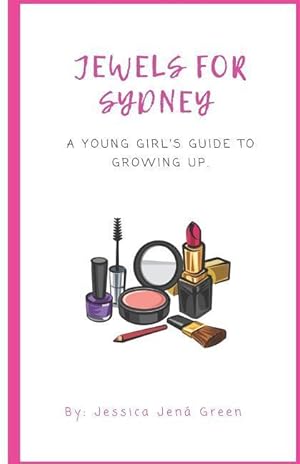 Bild des Verkufers fr Jewels for Sydney: A Young Girl\ s Guide to Growing Up zum Verkauf von moluna