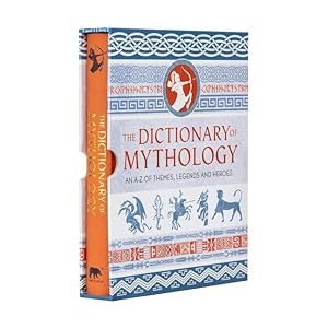 Seller image for The Dictionary of Mythology: An A-Z of Themes, Legends and Heroes: Slip-Cased Edition for sale by moluna
