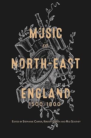 Imagen del vendedor de Music in North-East England, 1500-1800 a la venta por moluna