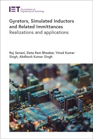 Immagine del venditore per Gyrators, Simulated Inductors and Related Immittances: Realizations and Applications venduto da moluna