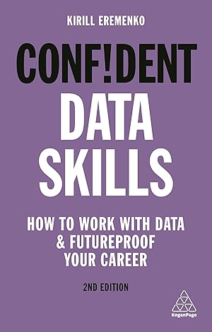 Bild des Verkufers fr Confident Data Skills: How to Work with Data and Futureproof Your Career zum Verkauf von moluna