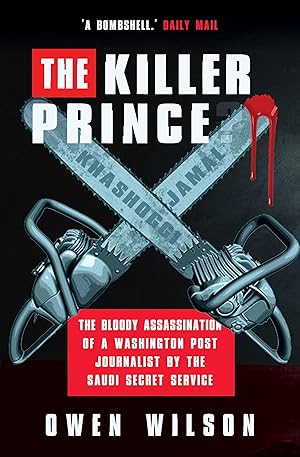 Seller image for The Killer Prince: The Bloody Assassination of a Washington Post Journalist by the Saudi Secret Service for sale by moluna