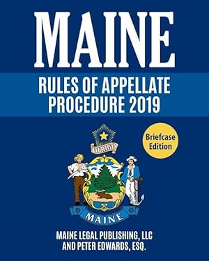 Imagen del vendedor de Maine Rules of Appellate Procedure: Complete Rules as Revised Through June 1, 2018 a la venta por moluna