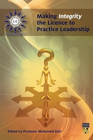 Bild des Verkufers fr Making Integrity Licence to Practice Leadership zum Verkauf von moluna