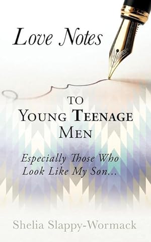 Bild des Verkufers fr Love Notes to Young Teenage Men: Especially Those Who Look Like My Son. zum Verkauf von moluna