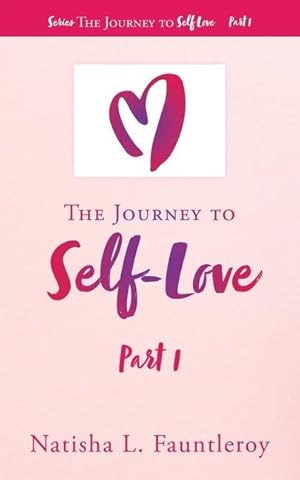 Imagen del vendedor de The Journey to Self-Love: Part 1 a la venta por moluna
