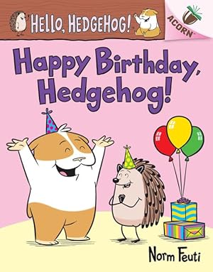 Bild des Verkufers fr Happy Birthday, Hedgehog!: An Acorn Book (Hello, Hedgehog! #6) zum Verkauf von moluna