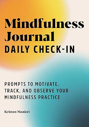 Bild des Verkufers fr Mindfulness Journal: Daily Check-In: Prompts to Motivate, Track, and Observe Your Mindfulness Practice zum Verkauf von moluna
