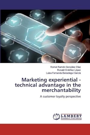 Bild des Verkufers fr Marketing experiential - technical advantage in the merchantability zum Verkauf von moluna